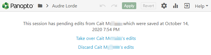 Screen in Panopto, "This session has pending edits from (User) which were saved at (Date)," with the options to take over or discard the edits.